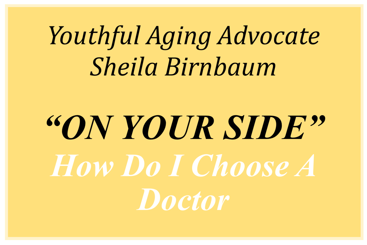 how-do-i-choose-a-doctor-youthful-aging-home-care